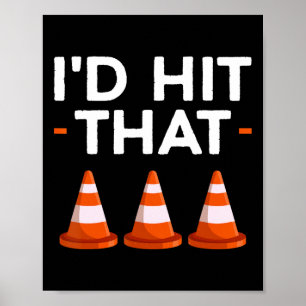 I'd Hit That Halloween Costume Traffic Cone Poster