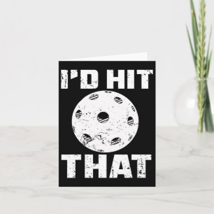 I'd Hit That Pickleball Player Badminton Racquet G Card