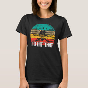I'd Hit That Retro Badminton Shuttlecock Rackets 1 T-Shirt