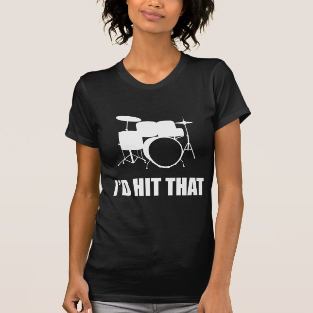 I'd Hit That T-Shirt (Front)