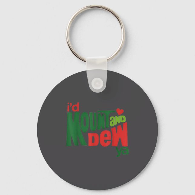 I'd Kount And Dew Ya  Keychain (Front)