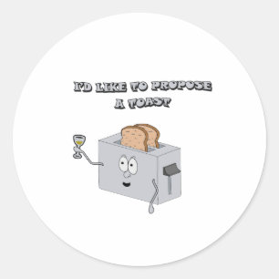 I'd like to propose a toast classic round sticker