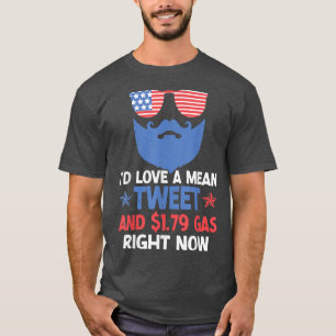 I'd Love A Mean Tweet And 1 T-Shirt