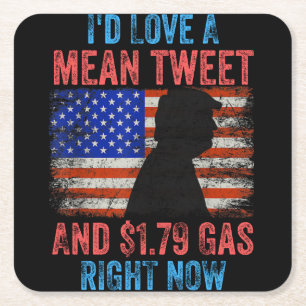 I'd Love A Mean Tweet Square Paper Coaster