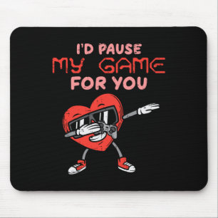 Id Pause My Game For You Dab Heart Valentines Day Mouse Pad
