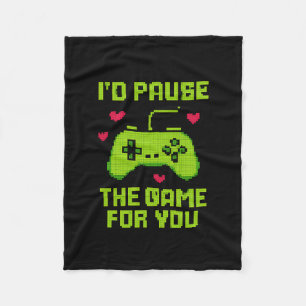 I'd Pause The Game For You 8-bit Gamer Novelty  Fleece Blanket