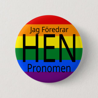 I'd prefer the hen pronouser pride - button