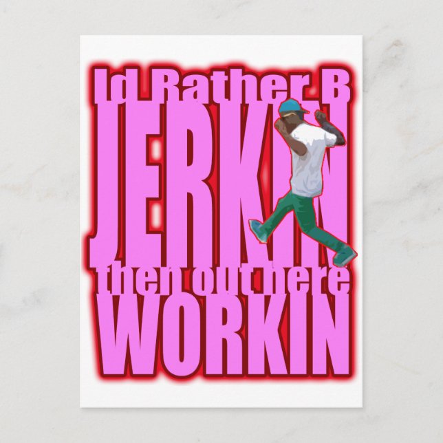 Id Rather B JERKIN Postcard (Front)