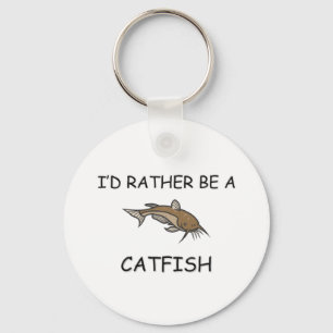 I'd Rather Be A Catfish Keychain