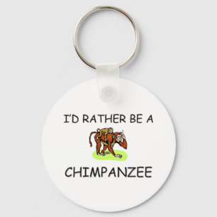 I'd Rather Be A Chimpanzee Keychain
