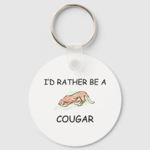 I'd Rather Be A Cougar Keychain