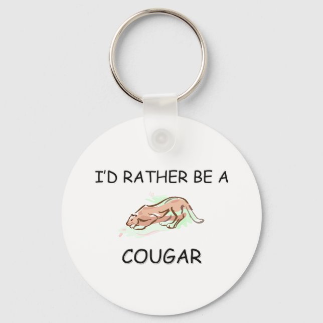 I'd Rather Be A Cougar Keychain (Front)