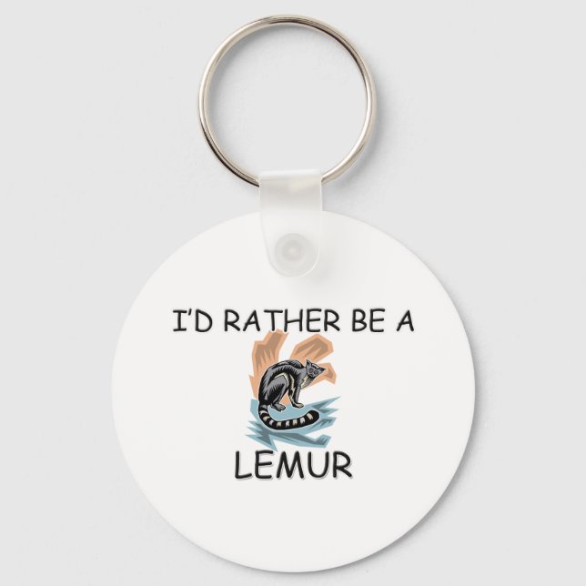I'd Rather Be A Lemur Keychain (Front)