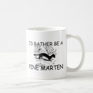 I'd Rather Be A Pine Marten Coffee Mug