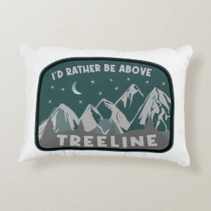 I'd Rather Be Above Treeline Accent Pillow