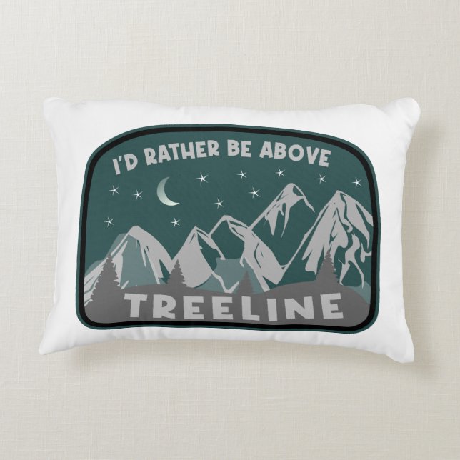 I'd Rather Be Above Treeline Accent Pillow (Back)