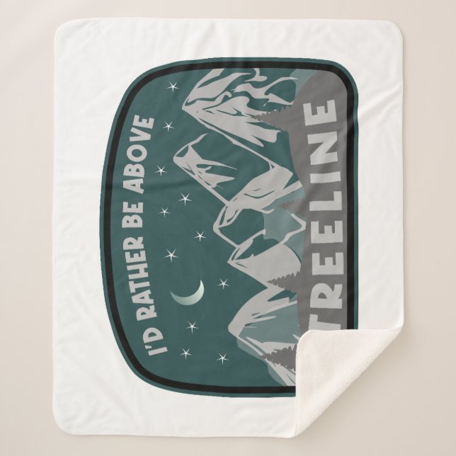 I'd Rather Be Above Treeline Sherpa Blanket (Front)