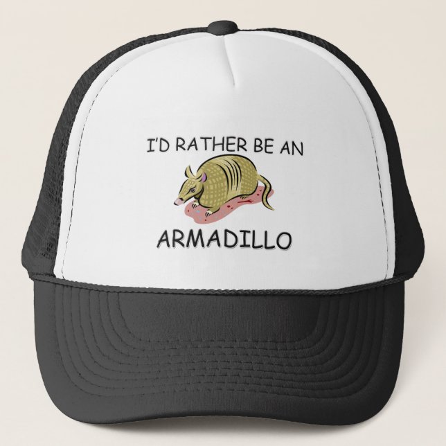I'd Rather Be An Armadillo Trucker Hat (Front)