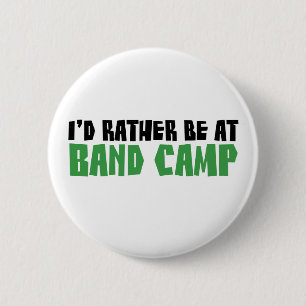 I'd Rather be at Band Camp 2 Inch Round Button