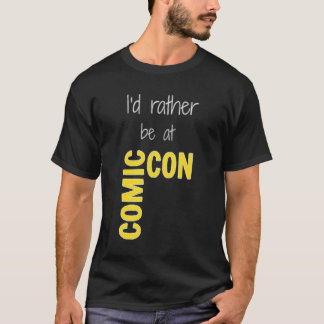 Id Rather Be At Comic-Con (black) Essential  T-Shirt