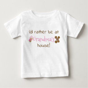 I'd Rather be at Grandma's House Baby T-Shirt