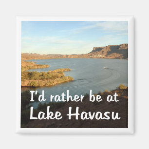 I'd rather be at Lake Havasu Magnet