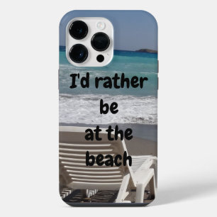 I'd Rather Be At The Beach Beach Chair Custom iPhone 14 Pro Max Case