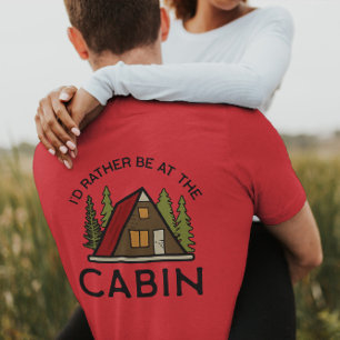 I'd Rather Be At the Cabin Nature Men T-Shirt