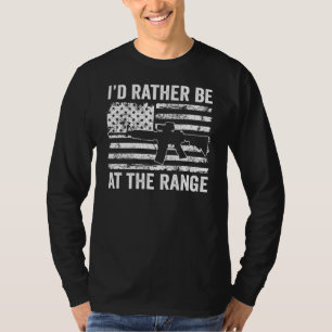 I'd Rather Be At The Gun Range Ar15 Usa Flag Gun T-Shirt