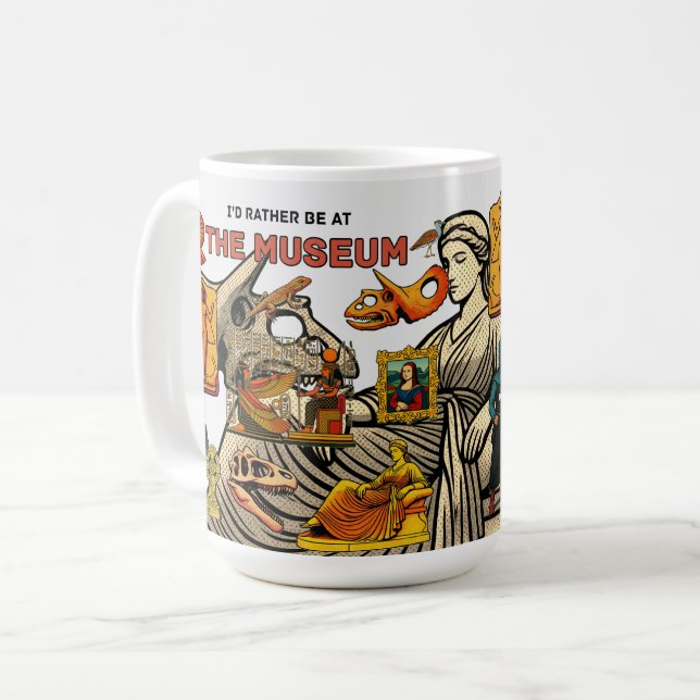 I'd rather be at the MUSEUM Coffee Mug (Front Left)