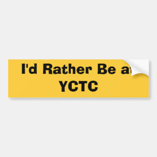 I'd Rather Be at YCTC Bumper Sticker