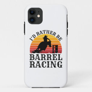 I'd Rather Be Barrel Racing iPhone 11 Case