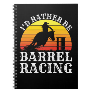 I'd Rather Be Barrel Racing Retro Cowgirl Rodeo T- Notebook