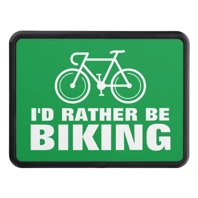 I'd rather be biking funny custom car hitch cover (Front)