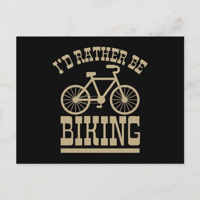 ID RATHER BE BIKING Funny Cycling Bicycle Rider Postcard (Front)
