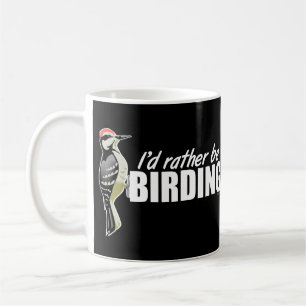 I'd Rather Be Birding Coffee Mug