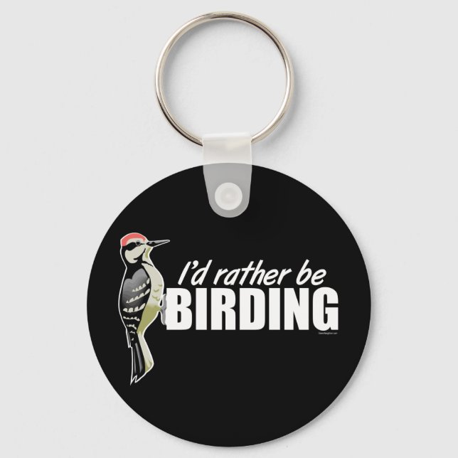 I'd Rather Be Birding Keychain (Front)