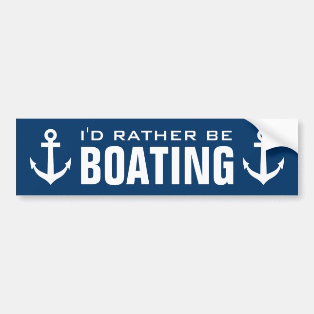 I'd rather be boating nautical bumper stickers (Front)