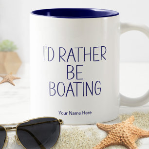 I'd Rather Be Boating Quote - Captain Humour Funny Two-Tone Coffee Mug