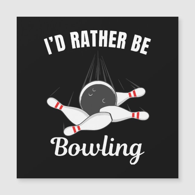 I'd rather be bowling (Front)