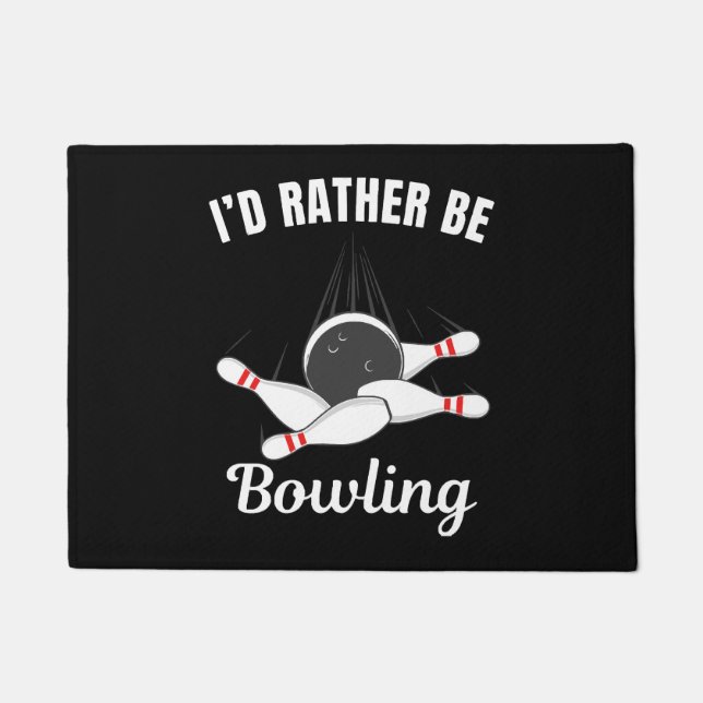 I'd rather be bowling doormat (Front)