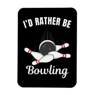 I'd rather be bowling magnet