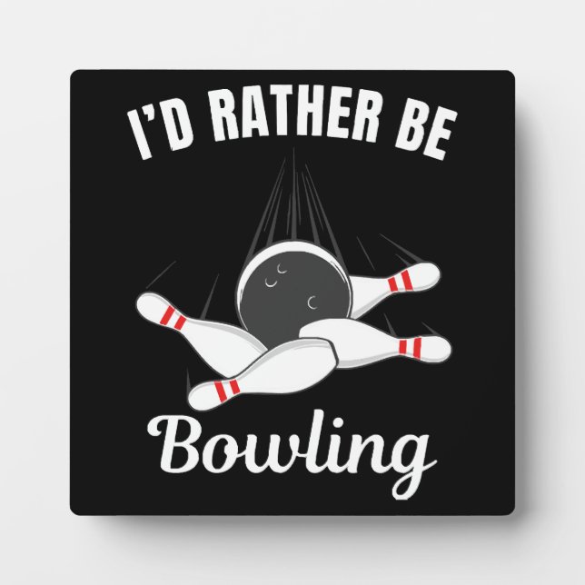 I'd rather be bowling plaque (Front)