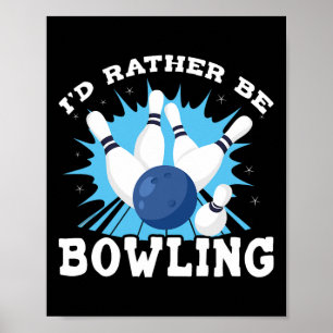 I'd Rather Be Bowling Retro For Man Poster
