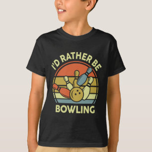 I'd Rather Be Bowling-shirt Vintage Funny Mom Dad T-Shirt