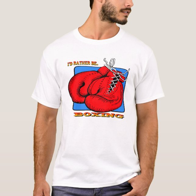 I'd Rather be Boxing T-Shirt (Front)