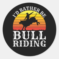 I'd Rather Be Bull Riding Rodeo Rider