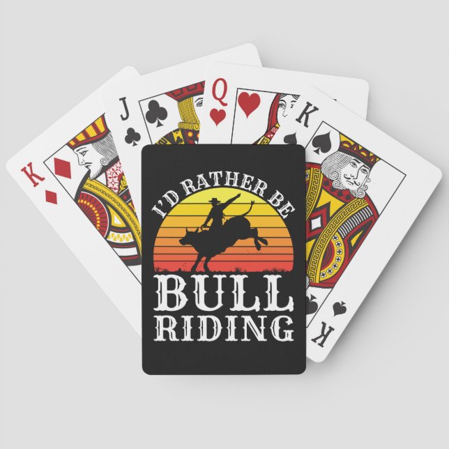 I'd Rather Be Bull Riding Rodeo Rider Playing Cards (Back)