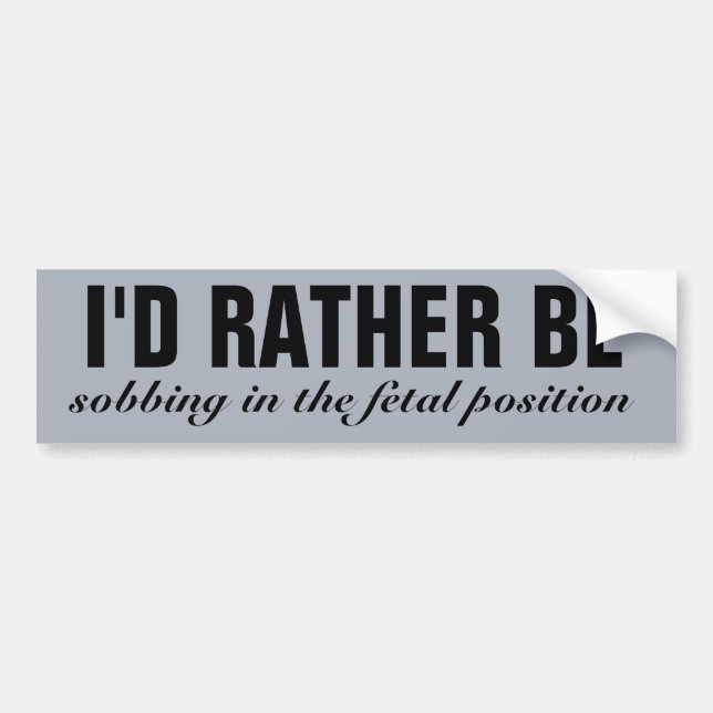i'd rather be bumper sticker (Front)
