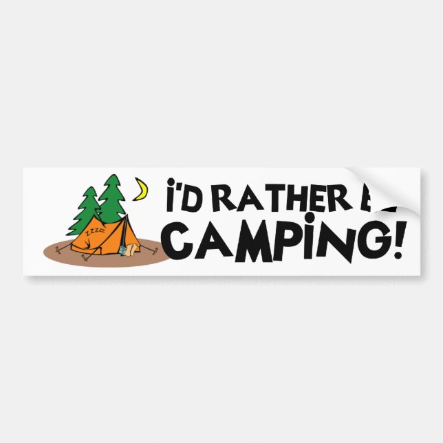 I'd Rather Be Camping Bumper Sticker (Front)